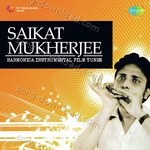 Saikat Mukherjee Harmonica Instrumental Film Tunes - Saikat Mukherjee Song Download